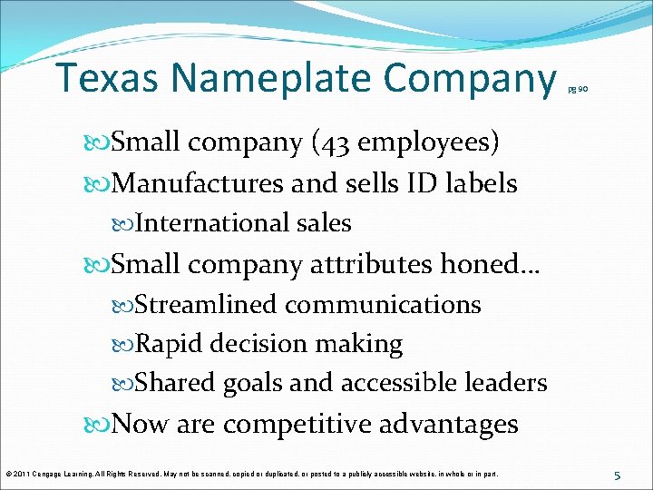 Texas Nameplate Company pg 90 Small company (43 employees) Manufactures and sells ID labels Texas Nameplate Company pg 90 Small company (43 employees) Manufactures and sells ID labels