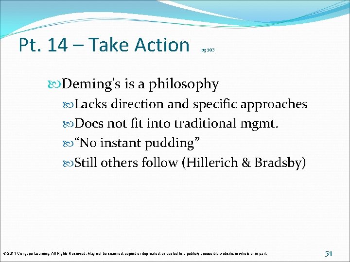 Pt. 14 – Take Action pg 103 Deming’s is a philosophy Lacks direction and Pt. 14 – Take Action pg 103 Deming’s is a philosophy Lacks direction and