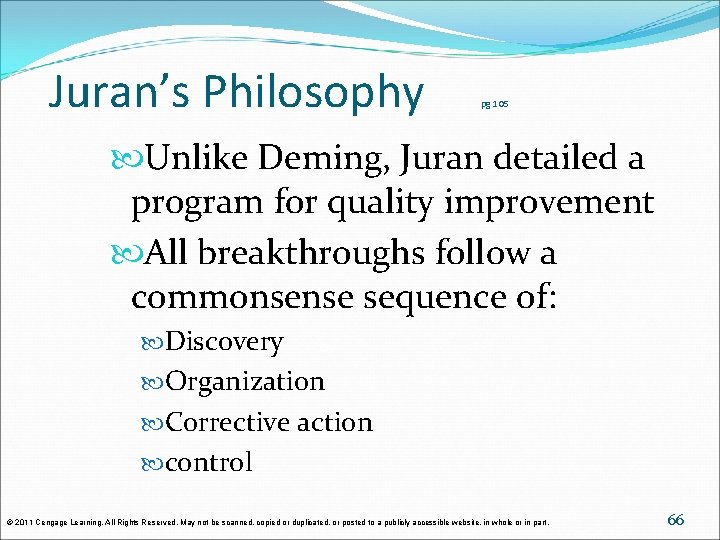 Juran’s Philosophy pg 105 Unlike Deming, Juran detailed a program for quality improvement All Juran’s Philosophy pg 105 Unlike Deming, Juran detailed a program for quality improvement All