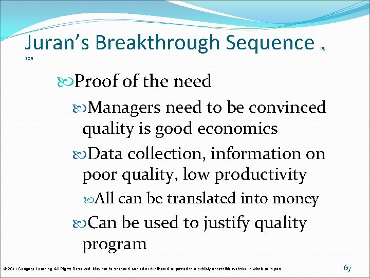 Juran’s Breakthrough Sequence pg 106 Proof of the need Managers need to be convinced Juran’s Breakthrough Sequence pg 106 Proof of the need Managers need to be convinced