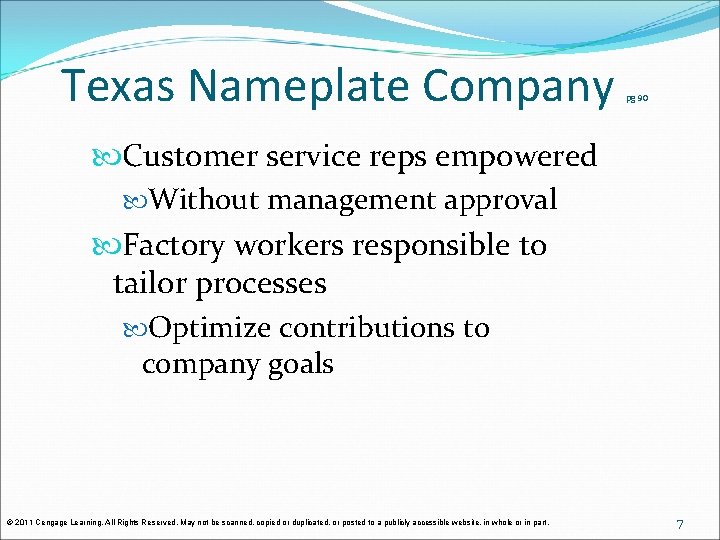 Texas Nameplate Company pg 90 Customer service reps empowered Without management approval Factory workers Texas Nameplate Company pg 90 Customer service reps empowered Without management approval Factory workers