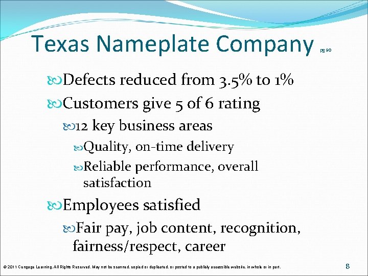 Texas Nameplate Company pg 90 Defects reduced from 3. 5% to 1% Customers give Texas Nameplate Company pg 90 Defects reduced from 3. 5% to 1% Customers give