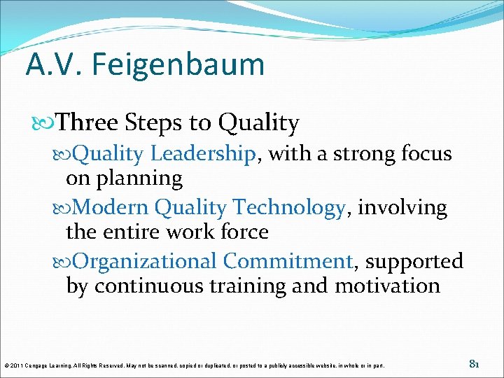 A. V. Feigenbaum Three Steps to Quality Leadership, with a strong focus on planning A. V. Feigenbaum Three Steps to Quality Leadership, with a strong focus on planning