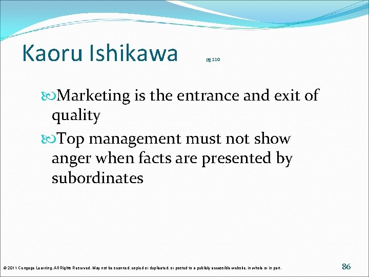 Kaoru Ishikawa pg 110 Marketing is the entrance and exit of quality Top management Kaoru Ishikawa pg 110 Marketing is the entrance and exit of quality Top management