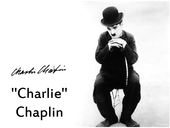 "Charlie" Chaplin 