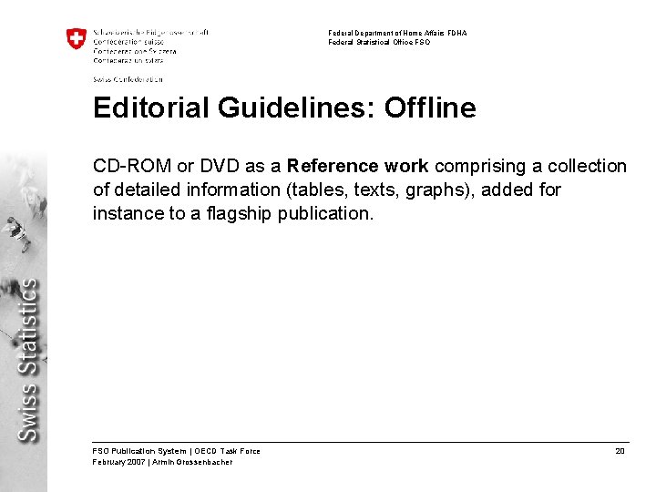 Federal Department of Home Affairs FDHA Federal Statistical Office FSO Editorial Guidelines: Offline CD-ROM