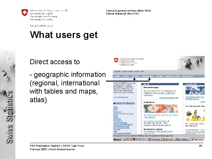 Federal Department of Home Affairs FDHA Federal Statistical Office FSO What users get Direct