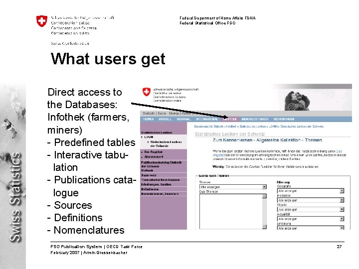 Federal Department of Home Affairs FDHA Federal Statistical Office FSO What users get Direct