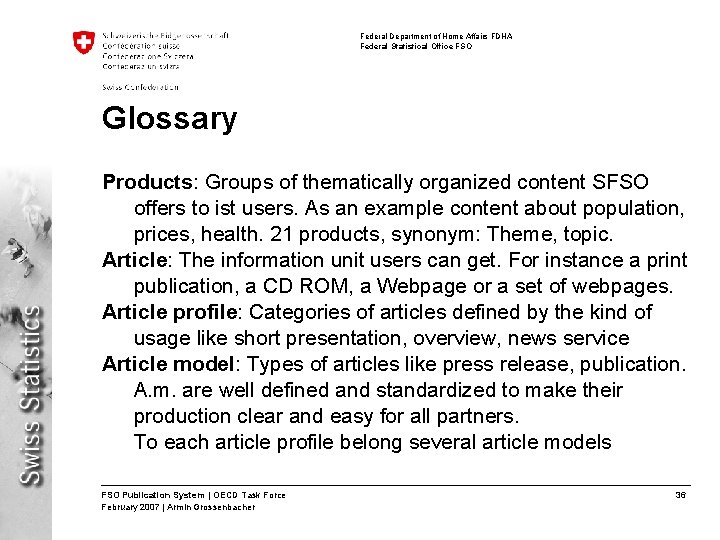 Federal Department of Home Affairs FDHA Federal Statistical Office FSO Glossary Products: Groups of