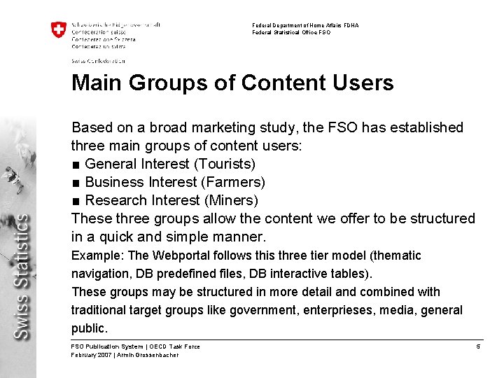 Federal Department of Home Affairs FDHA Federal Statistical Office FSO Main Groups of Content