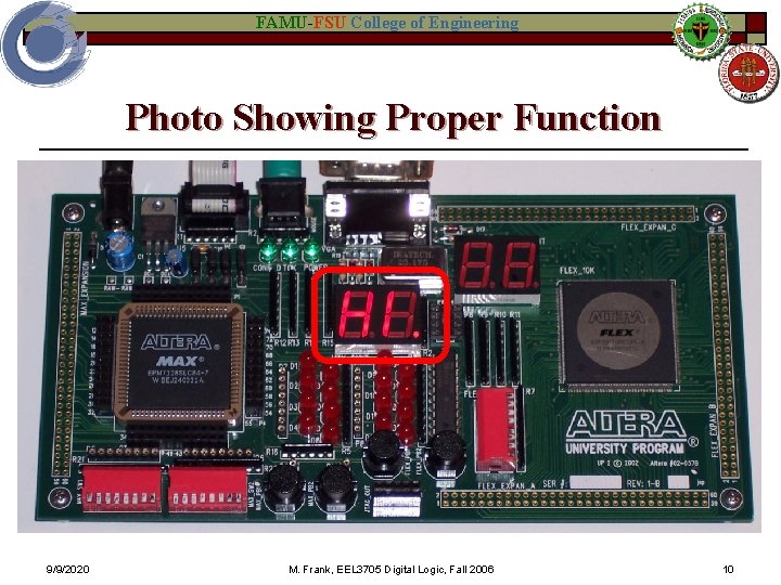 FAMU-FSU College of Engineering Photo Showing Proper Function 9/9/2020 M. Frank, EEL 3705 Digital