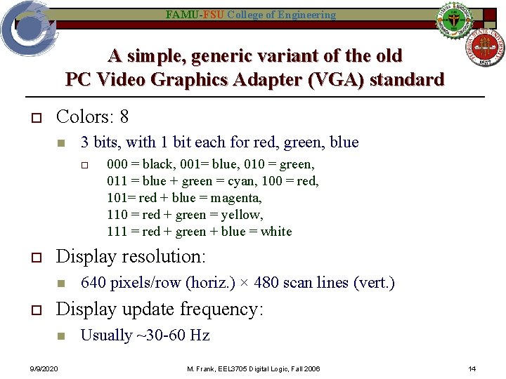 FAMU-FSU College of Engineering A simple, generic variant of the old PC Video Graphics