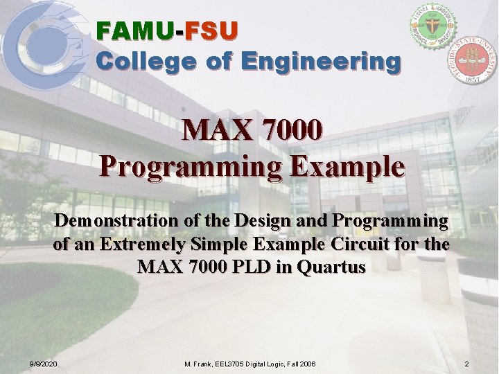 FAMU-FSU College of Engineering MAX 7000 Programming Example Demonstration of the Design and Programming