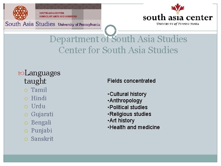 Department of South Asia Studies Center for South Asia Studies Languages taught Tamil Hindi