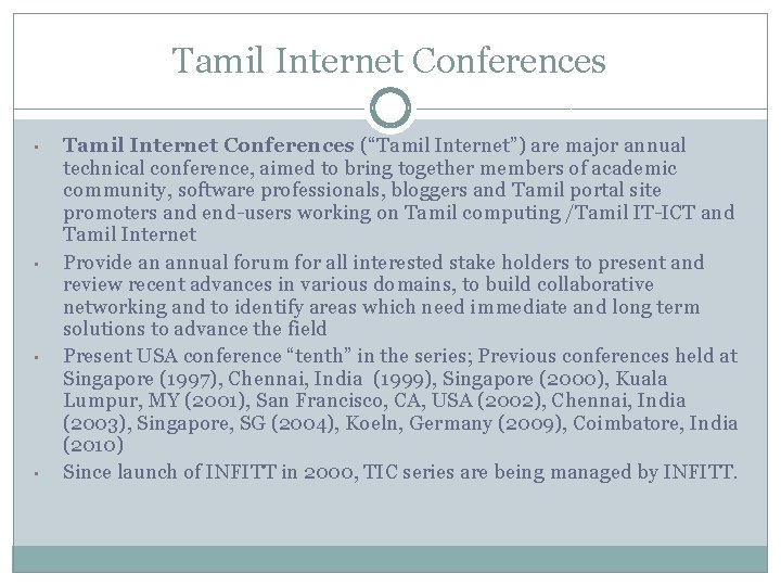 Tamil Internet Conferences • • Tamil Internet Conferences (“Tamil Internet”) are major annual technical