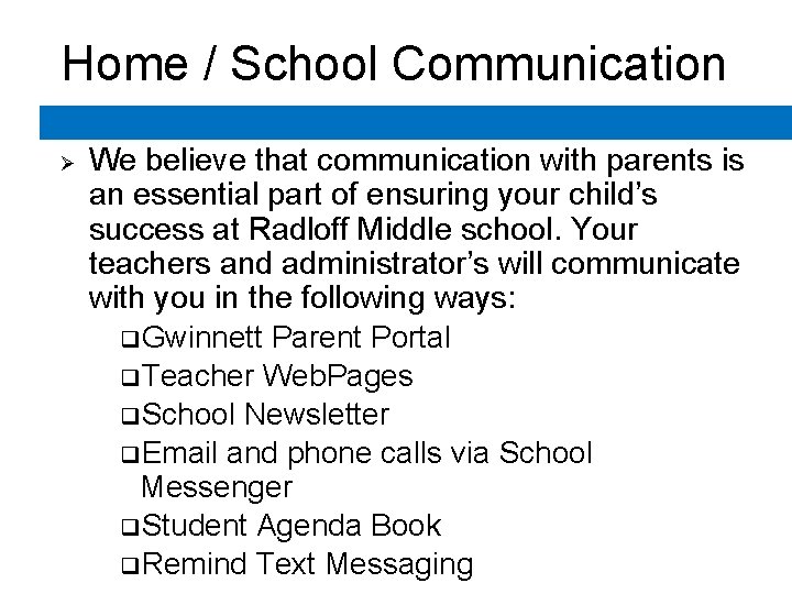 Home / School Communication Ø We believe that communication with parents is an essential Home / School Communication Ø We believe that communication with parents is an essential