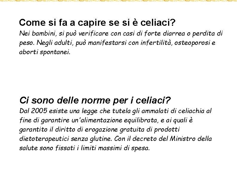 Come si fa a capire se si è celiaci? Nei bambini, si può verificare