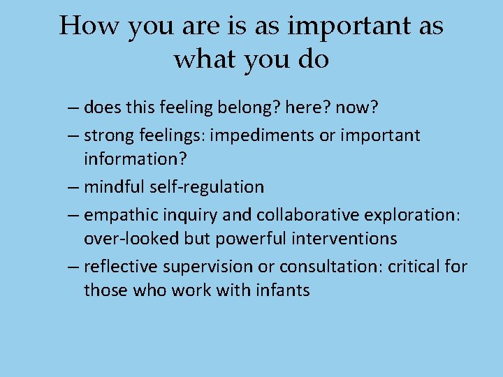How you are is as important as what you do – does this feeling How you are is as important as what you do – does this feeling