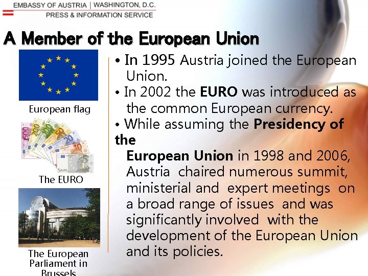 A Member of the European Union • In 1995 Austria joined the European flag