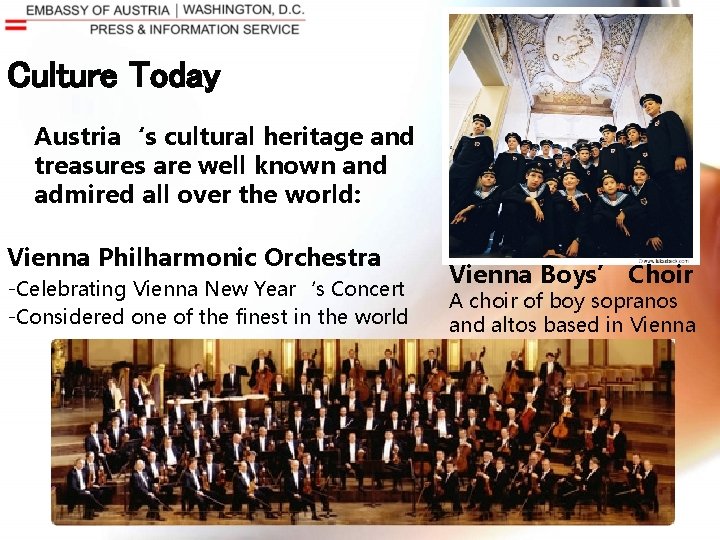 Culture Today Austria‘s cultural heritage and treasures are well known and admired all over