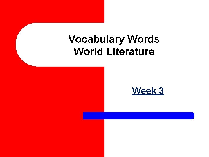 Vocabulary Words World Literature Week 3 