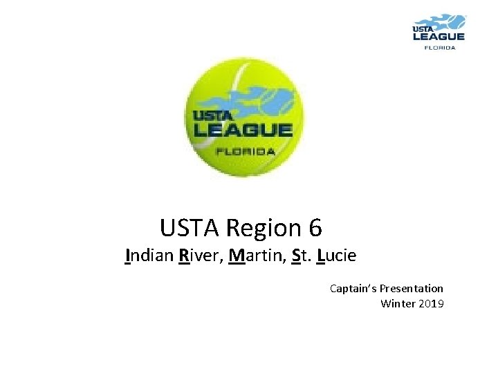 USTA Region 6 Indian River, Martin, St. Lucie Captain’s Presentation Winter 2019 