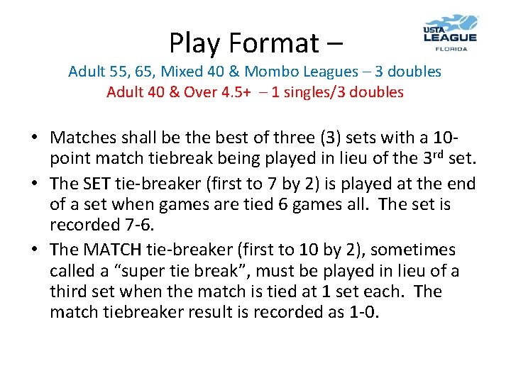 Play Format – Adult 55, 65, Mixed 40 & Mombo Leagues – 3 doubles