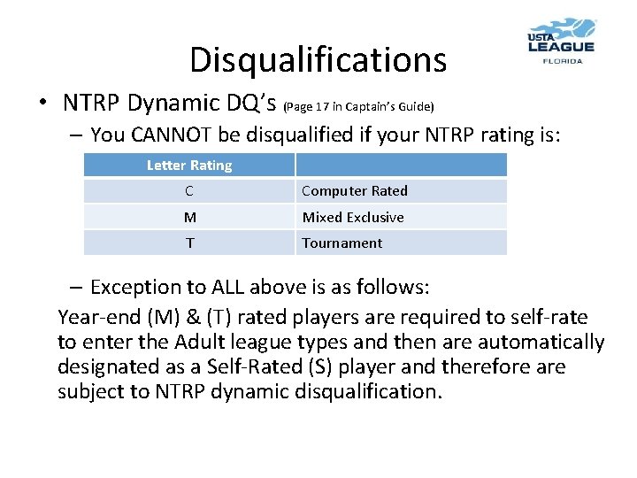 Disqualifications • NTRP Dynamic DQ’s (Page 17 in Captain’s Guide) – You CANNOT be