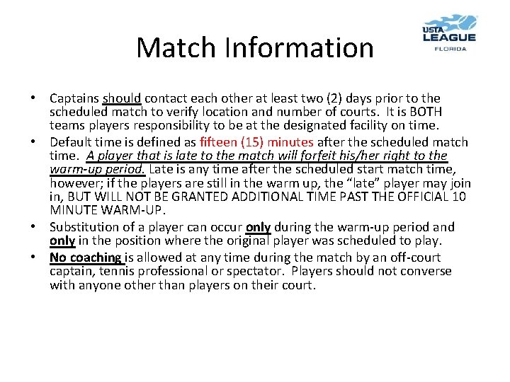 Match Information • Captains should contact each other at least two (2) days prior