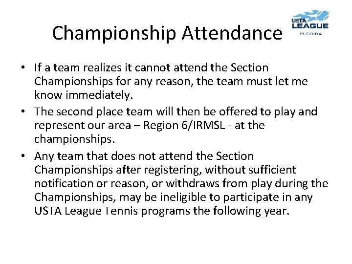 Championship Attendance • If a team realizes it cannot attend the Section Championships for