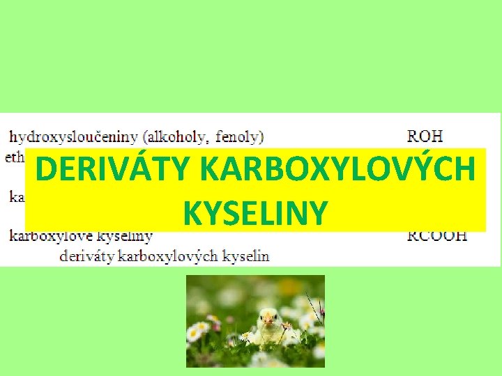 DERIVÁTY KARBOXYLOVÝCH KYSELINY 