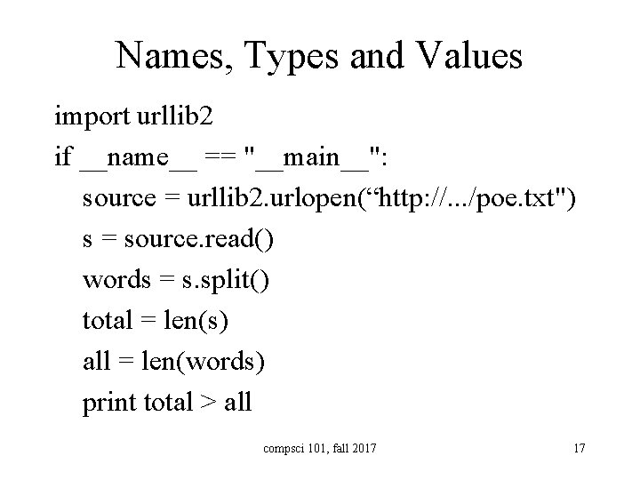 Names, Types and Values import urllib 2 if __name__ == "__main__": source = urllib