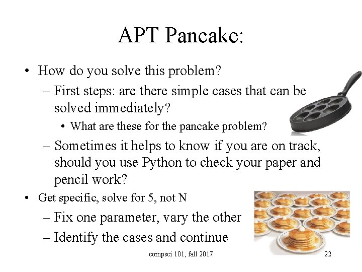 APT Pancake: • How do you solve this problem? – First steps: are there