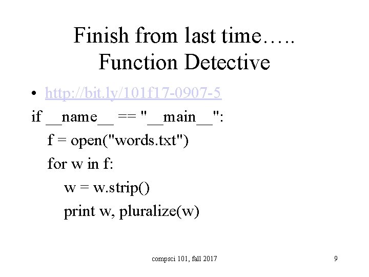 Finish from last time…. . Function Detective • http: //bit. ly/101 f 17 -0907