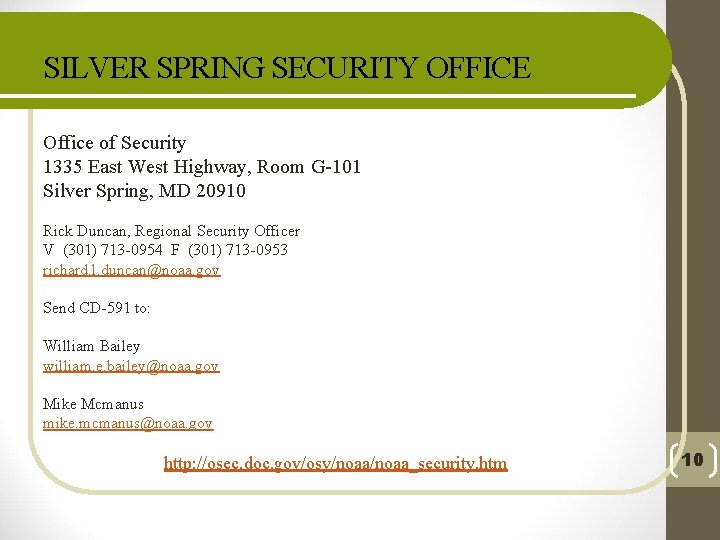 SILVER SPRING SECURITY OFFICE Office of Security 1335 East West Highway, Room G-101 Silver