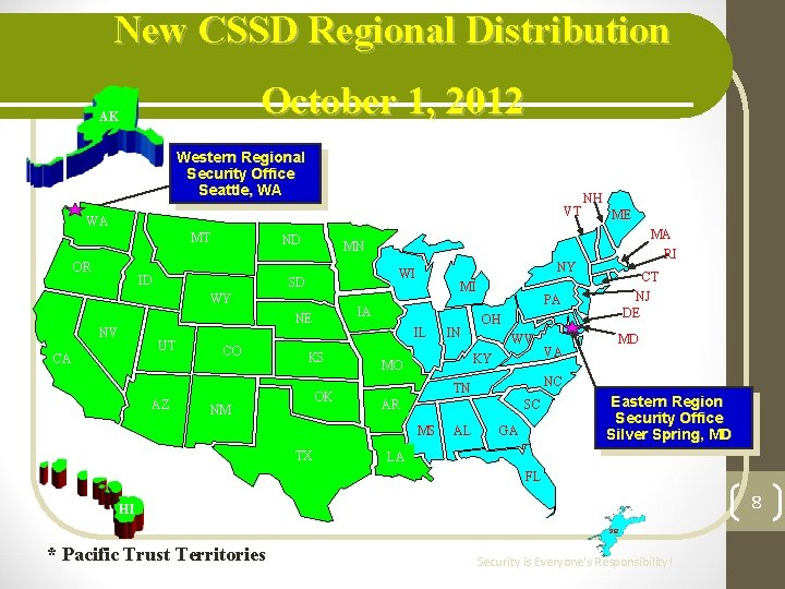 New CSSD Regional Distribution October 1, 2012 AK Western Regional Security Office Seattle, WA
