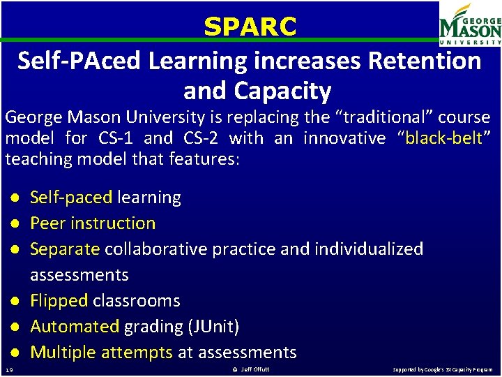 SPARC Self-PAced Learning increases Retention and Capacity George Mason University is replacing the “traditional”