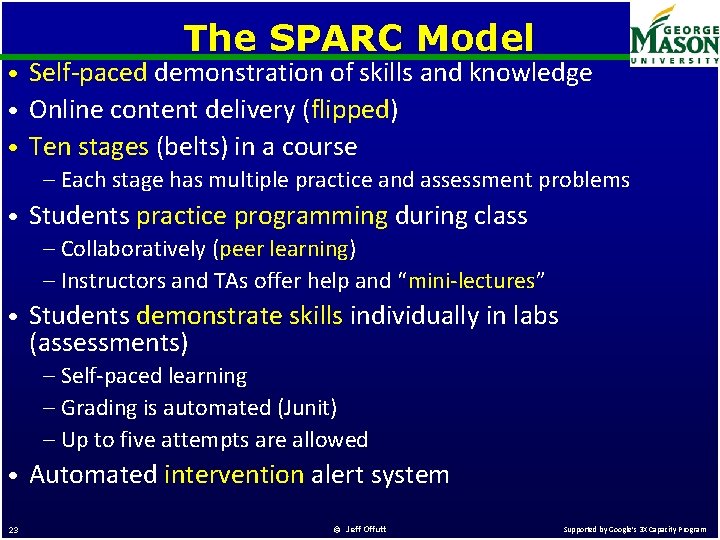 The SPARC Model • Self-paced demonstration of skills and knowledge • Online content delivery