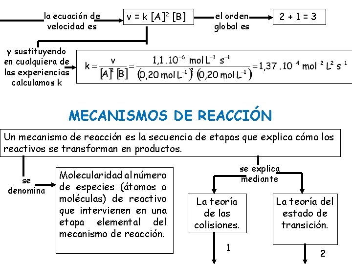 la ecuación de velocidad es v = k [A]2 [B] el orden global es