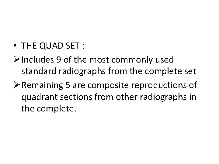  • THE QUAD SET : Ø Includes 9 of the most commonly used