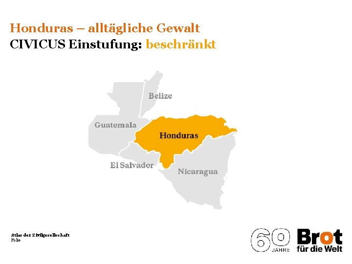 Honduras – alltägliche Gewalt CIVICUS Einstufung: beschränkt Atlas der Zivilgesellschaft Folie 