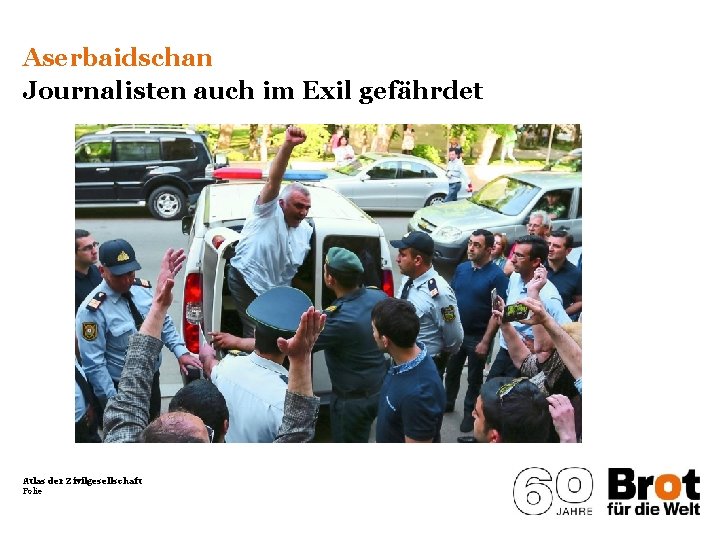 Aserbaidschan Journalisten auch im Exil gefährdet Atlas der Zivilgesellschaft Folie 