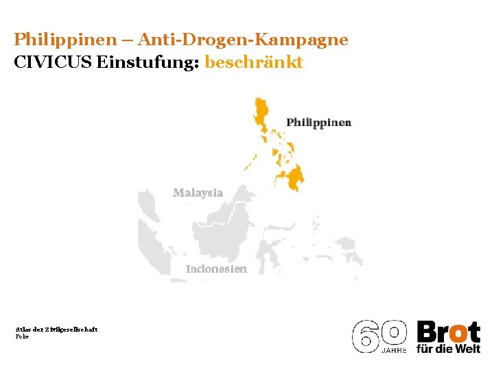 Philippinen – Anti-Drogen-Kampagne CIVICUS Einstufung: beschränkt Atlas der Zivilgesellschaft Folie 