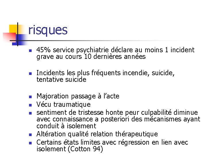 risques n 45% service psychiatrie déclare au moins 1 incident grave au cours 10