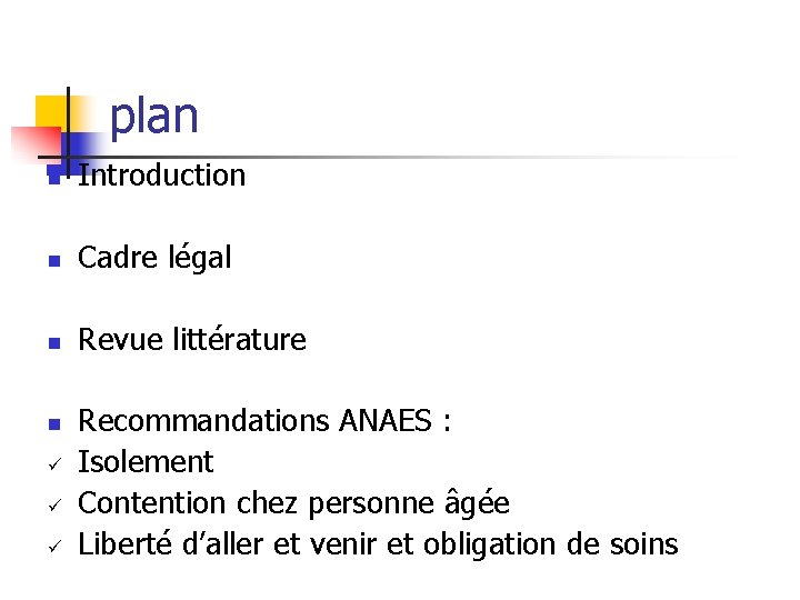 plan n Introduction n Cadre légal n Revue littérature n ü ü ü Recommandations