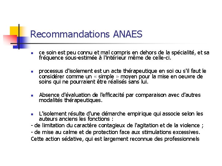 Recommandations ANAES n n n ce soin est peu connu et mal compris en