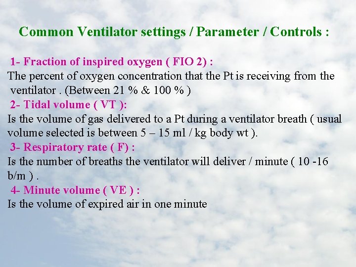 Common Ventilator settings / Parameter / Controls : 1 - Fraction of inspired oxygen