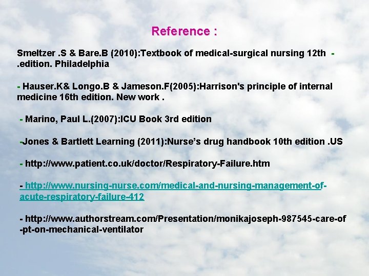 Reference : Smeltzer. S & Bare. B (2010): Textbook of medical-surgical nursing 12 th.