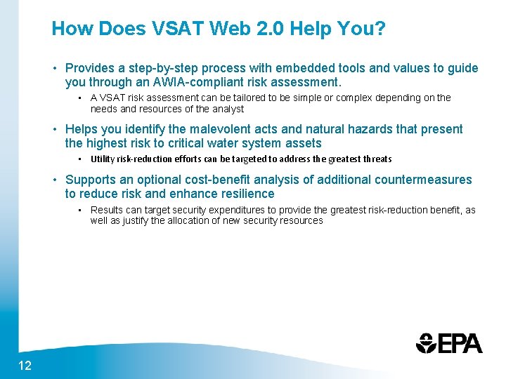 How Does VSAT Web 2. 0 Help You? • Provides a step-by-step process with