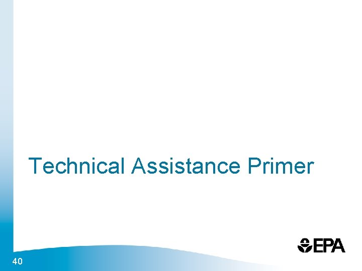 Technical Assistance Primer 40 